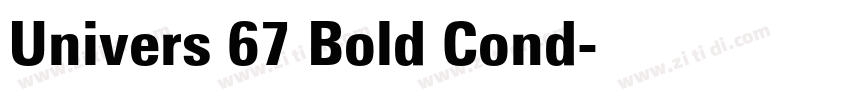 Univers 67 Bold Cond字体转换 Univers 67 Bold Cond字体转换